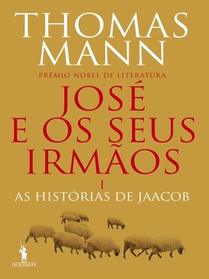cover image of José e os Seus Irmãos I. As Histórias de Jaacob
